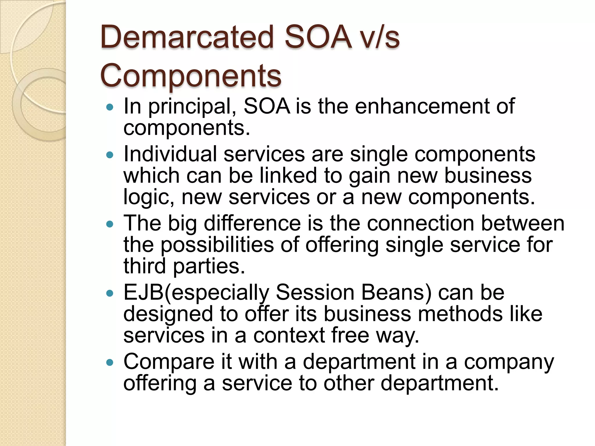 Service ComponentsConnector:  It connects service components.Define the connector type and specify it by declaring its interfaces and the connection protocols.Connector Interface: It’s a set of interaction points between the connector and the service components and the connectors attached to it.	Connector PubLink	{		publisher output;		pubRequestor input;		spec publishProtocol;	}The connector interface“input” defines interconnection protocol between the provider and that connector.