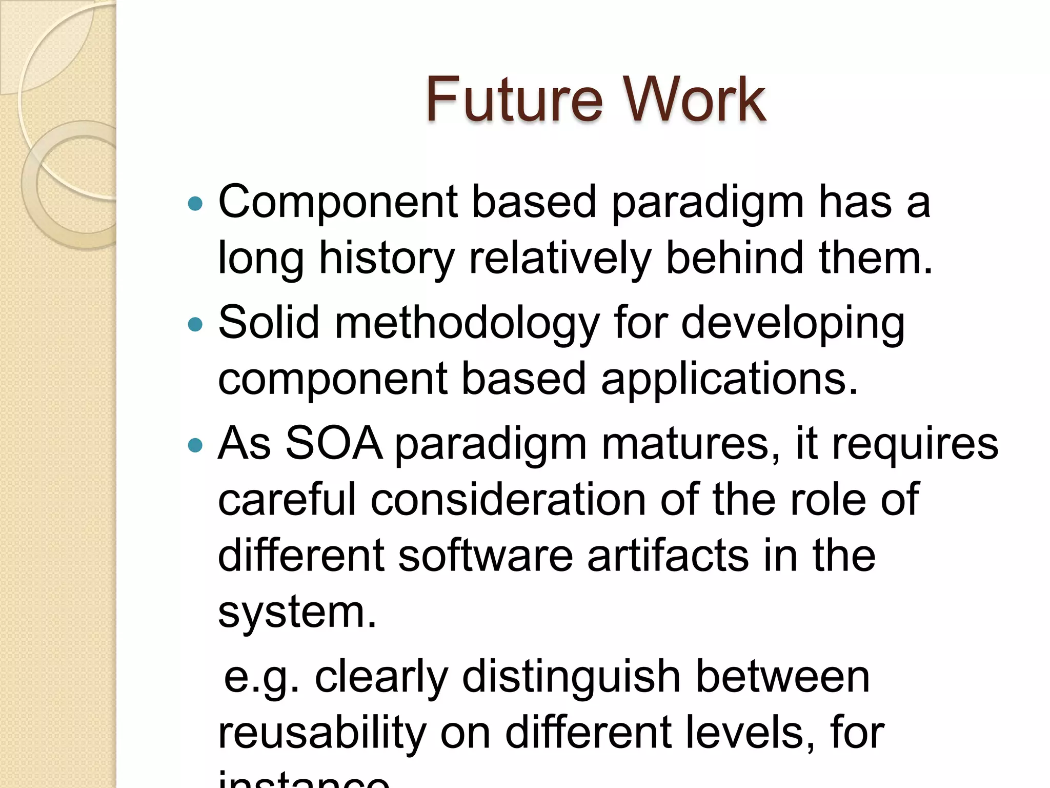 Reusable business logic should remain fine grained.