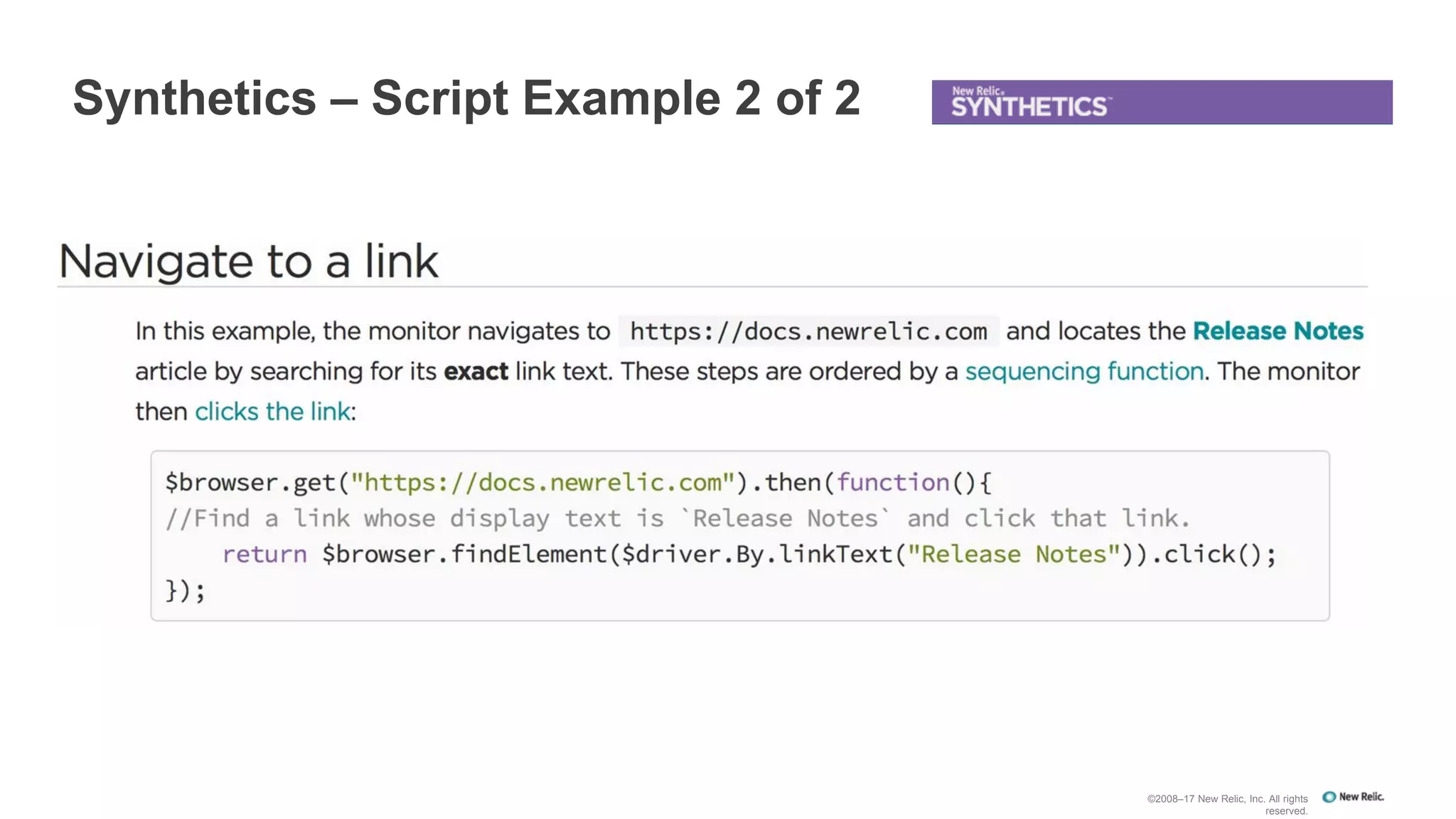 Synthetics – Script Example 2 of 2
©2008–17 New Relic, Inc. All rights
reserved.
 