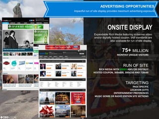 ADVERTISING OPPORTUNITIES 
Impactful run of site display provides maximum advertising exposure 
ONSITE DISPLAY 
Expandable...