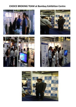 CHOICE BROKING TEAM at Bombay Exhibition Centre 
 
 