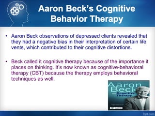• Aaron Beck observations of depressed clients revealed that
they had a negative bias in their interpretation of certain l...