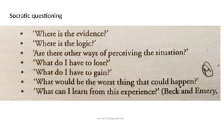 ara.roy1710@gmail.com
Socratic questioning
 