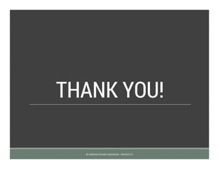 THANK YOU!
BY SIMEON AYOADE ADEDOKUN - FEMTECH IT
 
