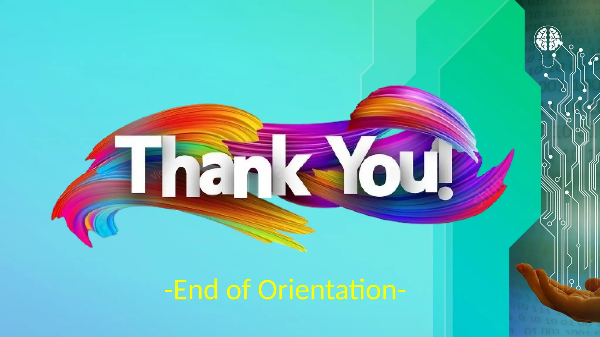 -End of Orientation-
 