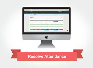 Resolve Attendance
 