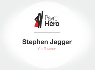 Stephen Jagger
Co-Founder
 