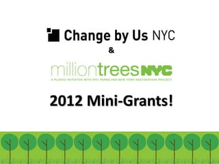 &




2012 Mini-Grants!
 