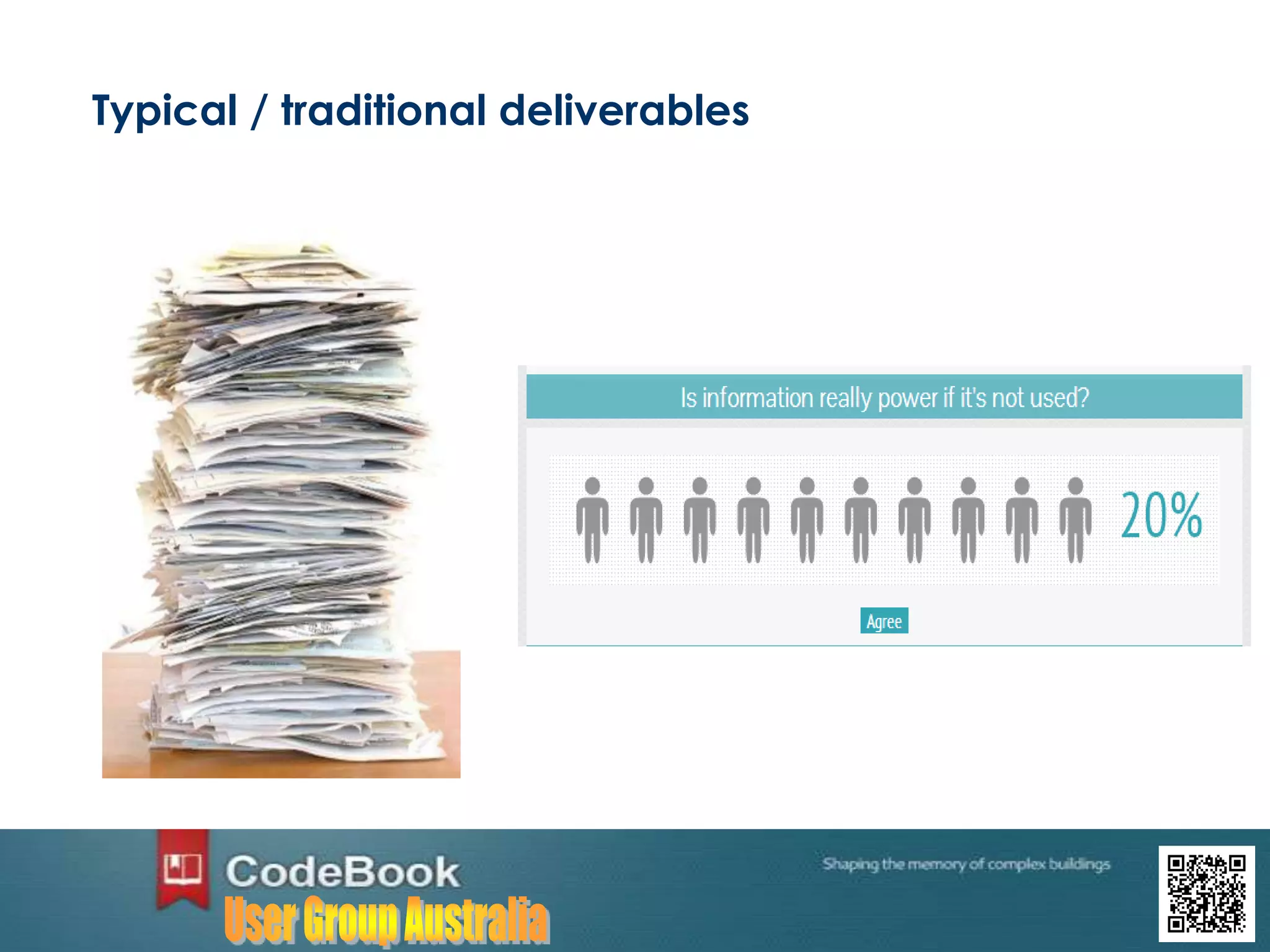 Typical / traditional deliverables
 