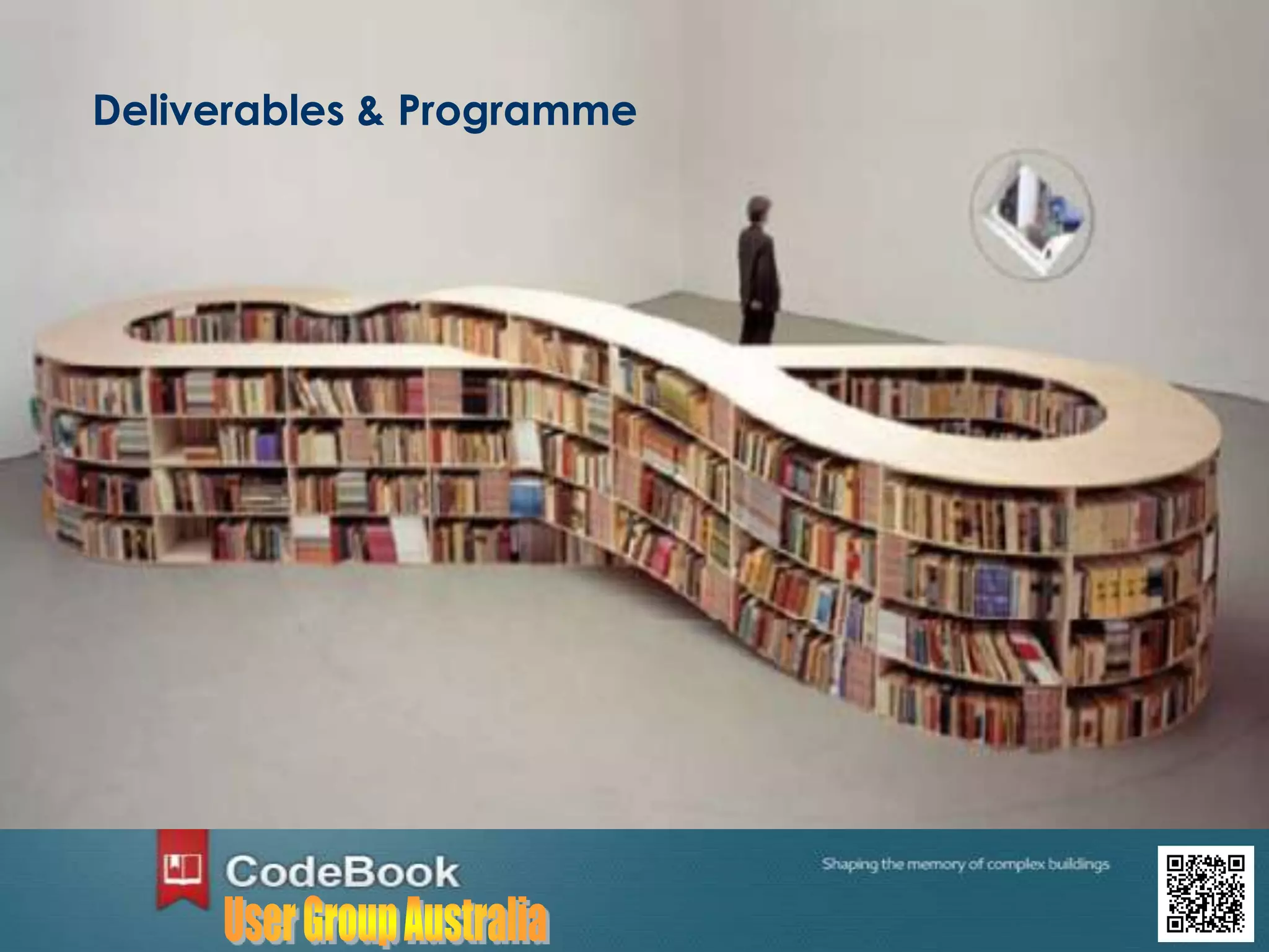 Deliverables & Programme
 