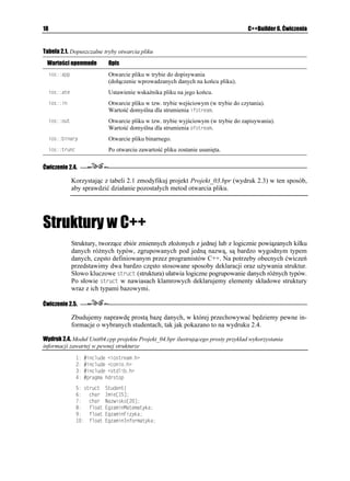 U KQUADCUGQRGPOQFG  KQUADCUGQWV ^
                         KQUADCUGKP NQPI RTQVGEVKQP  

              gdzie U oznacza nazwę pliku, która mo e zawierać pełną ście kę dostępu. Tryb otwarcia pliku
              określa parametr QRGPOQFG, który musi być przedstawiony w postaci jednej lub większej
              liczby określonych wartości, połączonych przy pomocy operatora binarnej sumy logicznej ^.
              W tabeli 2.1 zebrano dostępne wartości, jakie mo e przyjmować parametr QRGPOQFG.

              Natomiast parametr RTQVGEVKQP opcjonalnie określa otwarcie zwykłego pliku.

              Je eli zechcemy, aby plik został otworzony np. w trybie do dopisywania, wystarczy po-
              słu yć się bardzo prostą konstrukcją:
               QHUVTGCO 1WV(KNG
 PQY[FCV  KQUCRR

              A dopisywania w trybie binarnym:
               QHUVTGCO 1WV(KNG
 PQY[FCV  KQUCRR ^ KQUDKPCT[
 