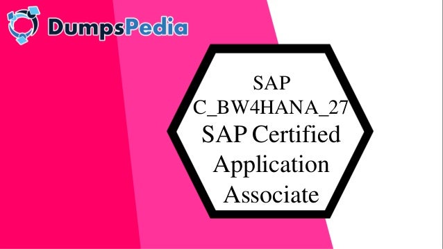 SAP
C_BW4HANA_27
SAP Certified
Application
Associate
 