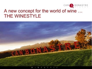 A new concept for the world of wine … THE WINESTYLE 