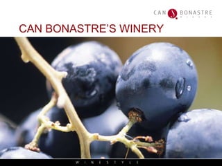 CAN BONASTRE’S WINERY 
