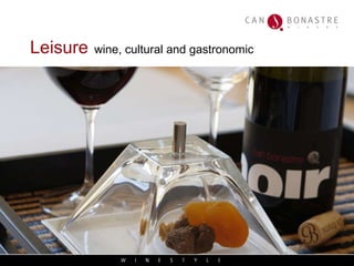 Leisure   wine, cultural and gastronomic 