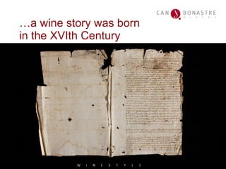 … a wine story was born  in the XVIth Century 