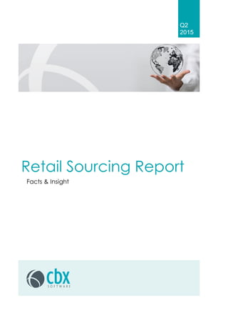 Retail Sourcing Report
Facts & Insight
Q2
2015
 
