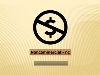 Noncommercial - ncการห้ามนำไปใช้เพื่อการค้า 