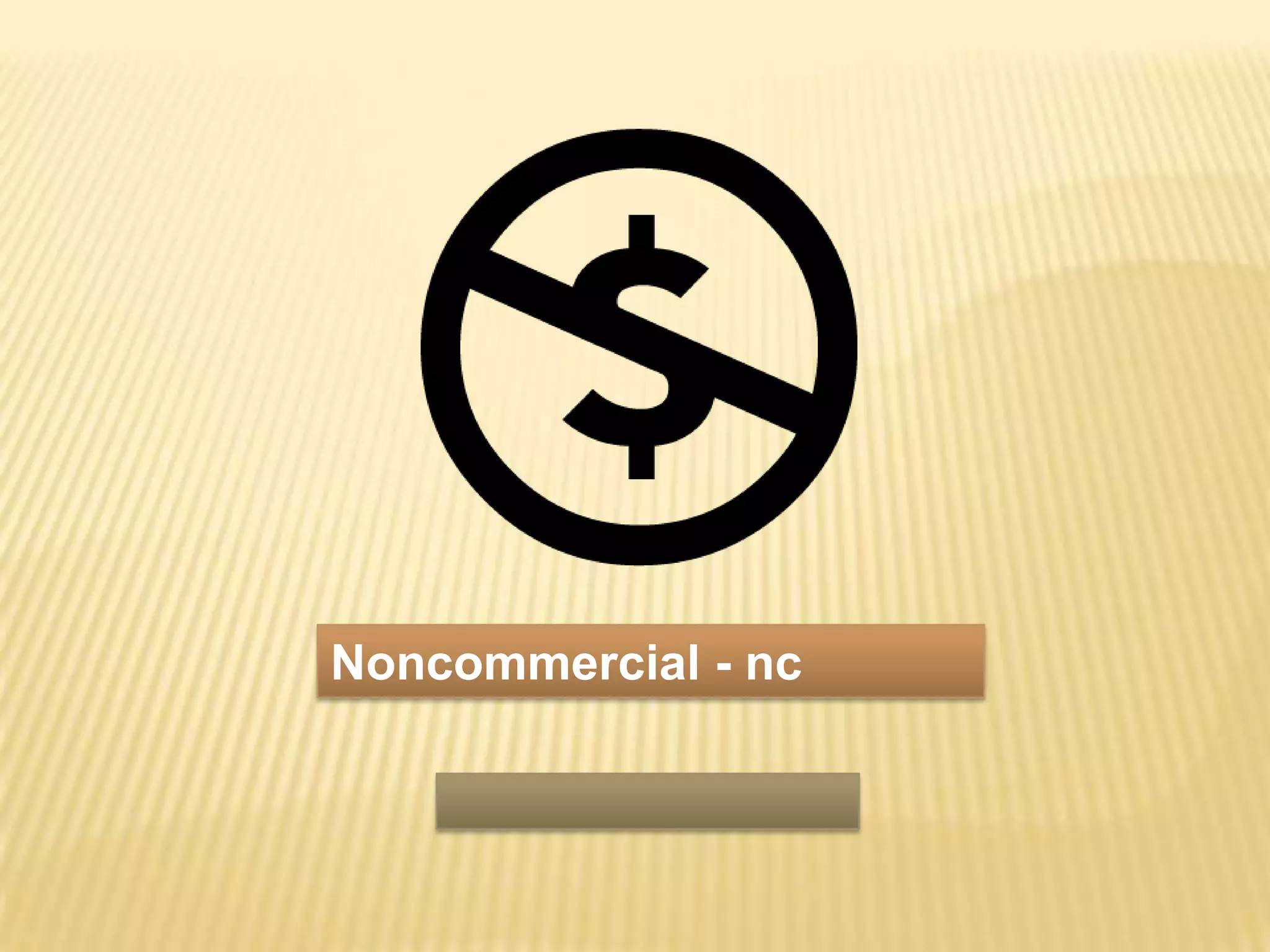 Noncommercial - ncการห้ามนำไปใช้เพื่อการค้า 