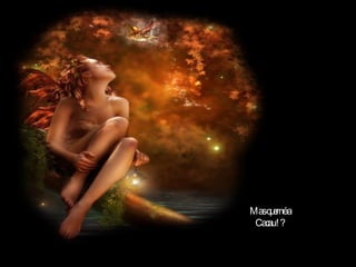 Mas quem é a Cacau !? 