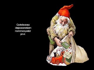 Que todos os seus desejos se concretizem no ano novo que estar por vir. 