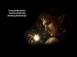 Mas que também, é emotiva. Que chora muito fácil e isso demonstra que tem bom coração.  