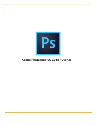 Adobe Photoshop CC 2018 Tutorial
 