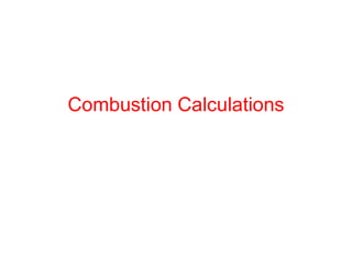 Combustion Calculations
 