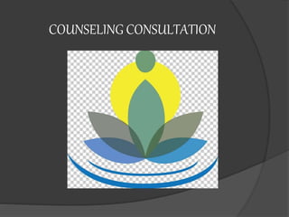 COUNSELING CONSULTATION
 