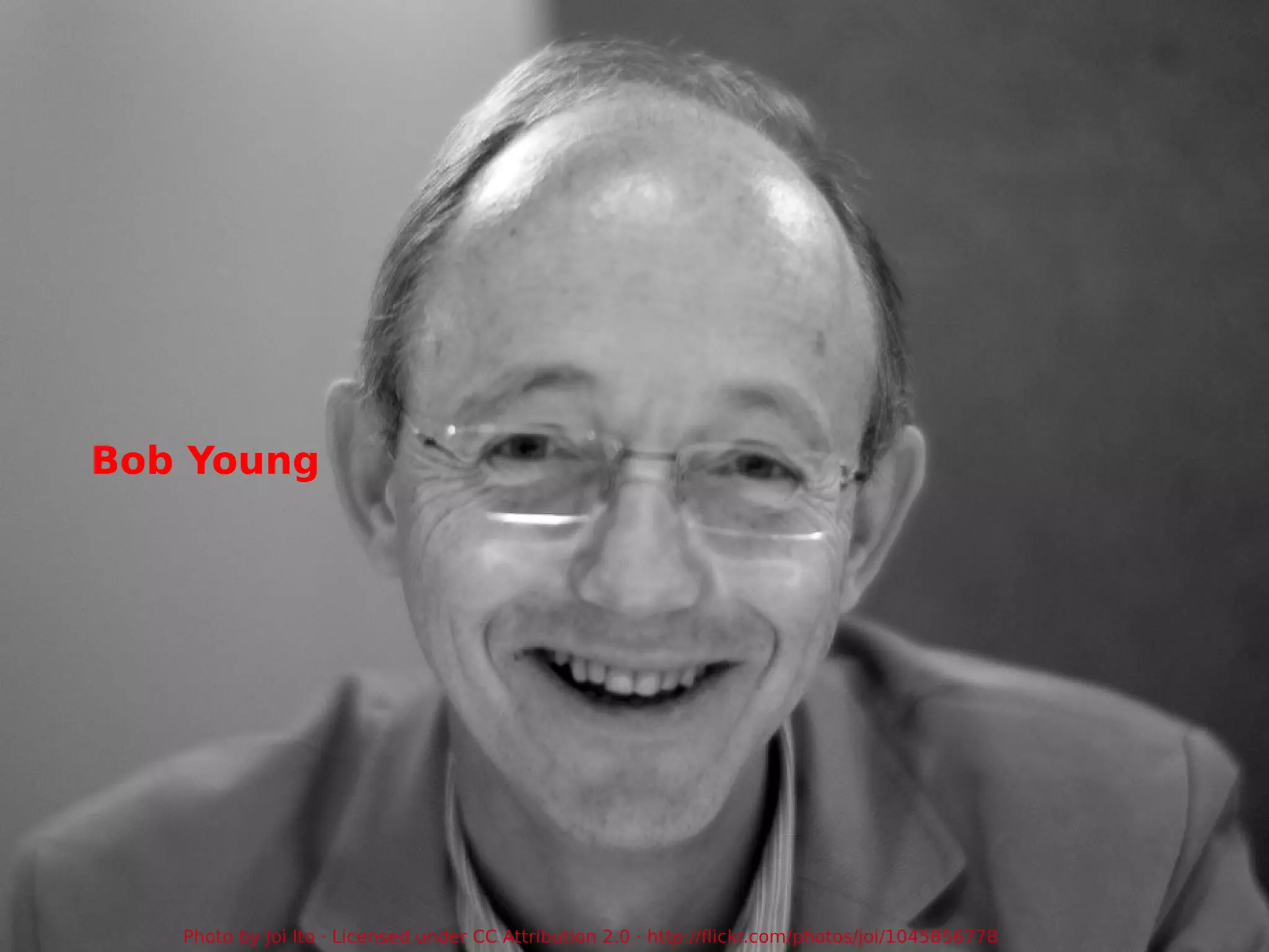 Bob Young Photo by Joi Ito · Licensed under CC Attribution 2.0 ·  http://flickr.com/photos/joi/1045856778 
