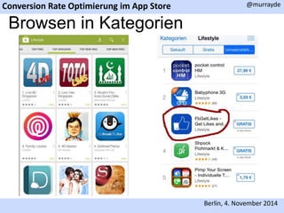 Conversion Rate Optimierung im App Store 
@murrayde 
Berlin, 4. November 2014 
Browsen in Kategorien 
 