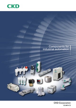 Components for
industrial automation
CC-667A 14
 