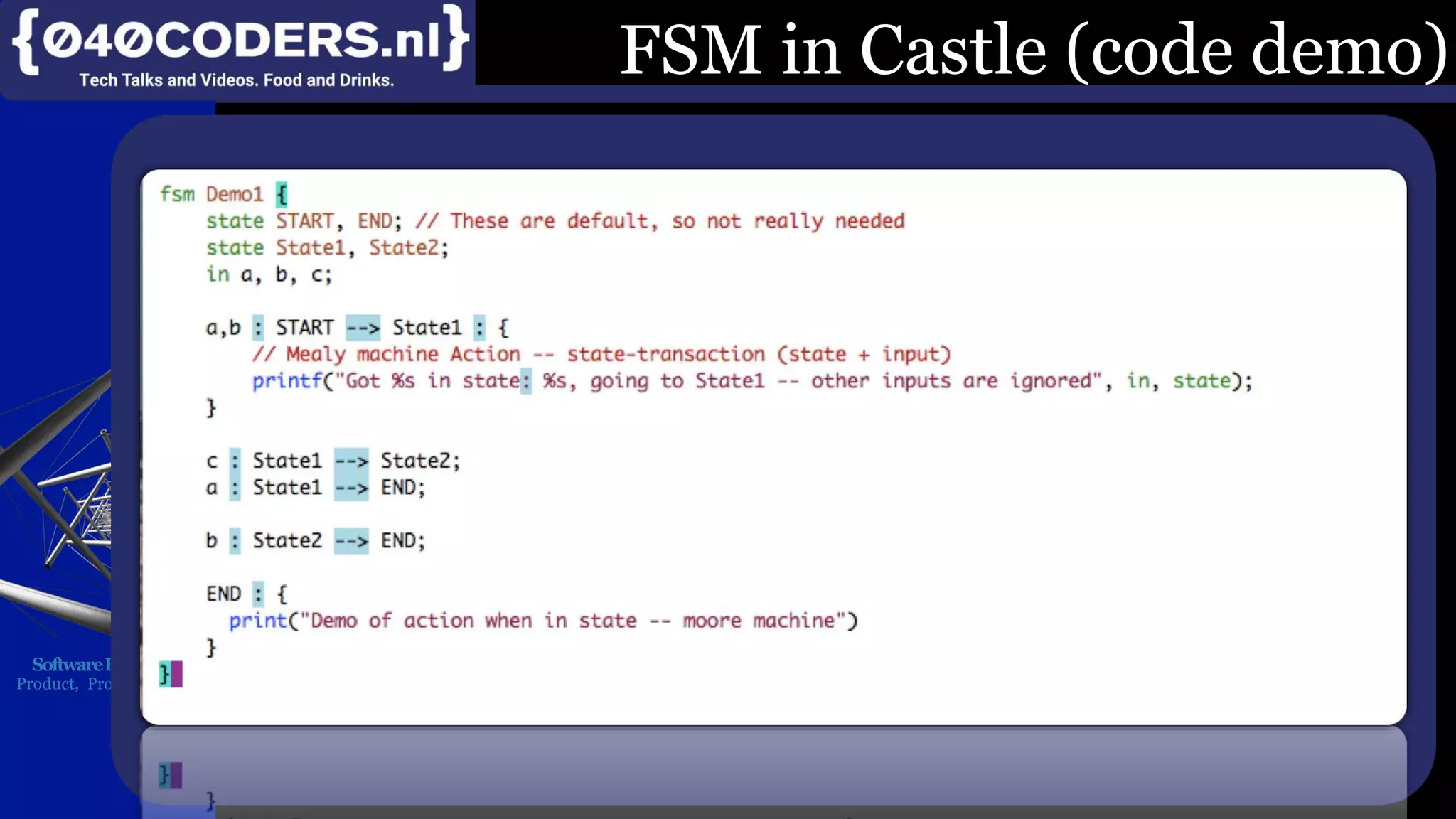 Mijn missie:
SoftwareBeterMaken
Product, Proces, Imago
FSM in Castle (code demo)
 