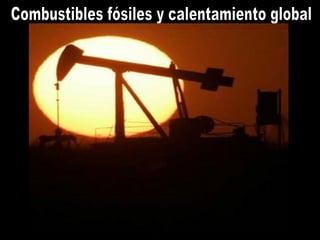 Combustibles fósiles y calentamiento global 