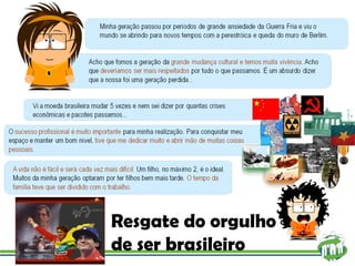 Resgate do orgulho de ser brasileiro 