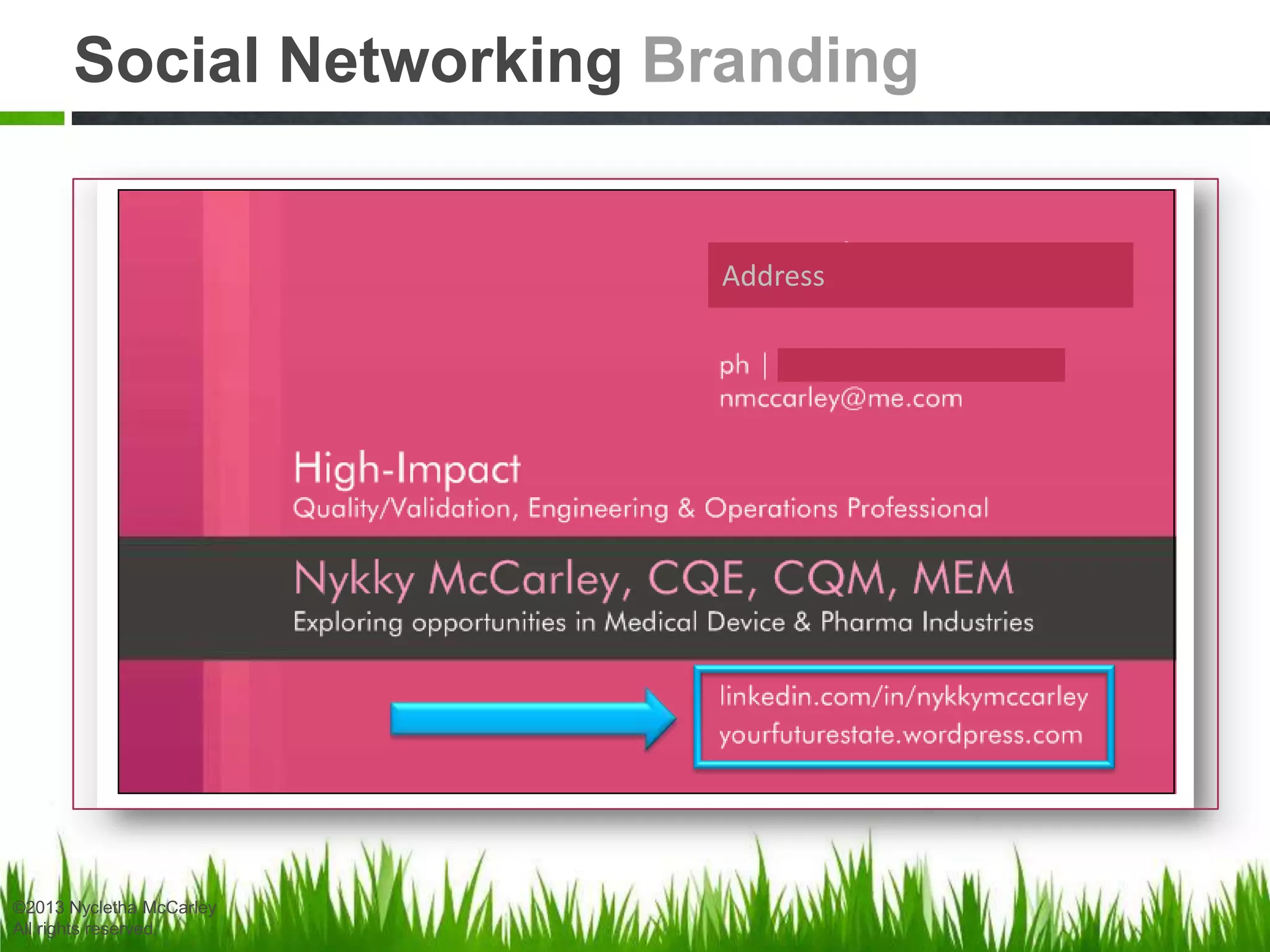 Create
Generational
Chemistry
Use
Insights
Recognize
the
Generations
Traditionals, Baby
boomers
Generation X, Millennials
Clash Points & Tips Networking, Job Search,
Family
Intergenerational Networking…Spanning Crucial Communications Across the Generations
InConclusion
©2013 Nycletha McCarley
All rights reserved.
 