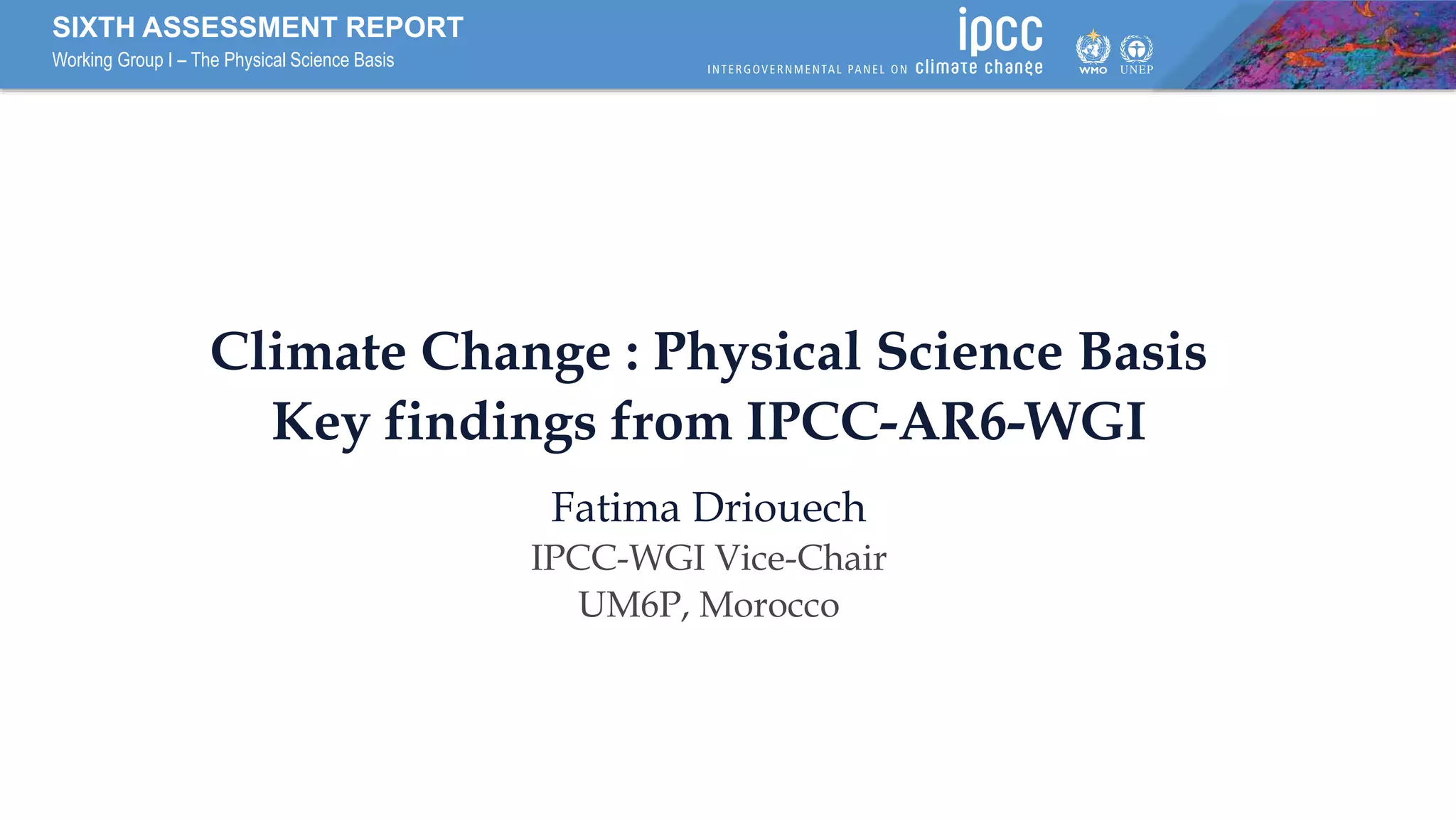 Climate Change : Physical Science Basis Key findings from IPCC-AR6-WGI ...