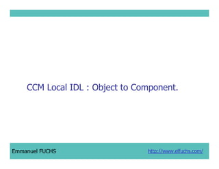 CCM IDL, CORBA Component Model IDL