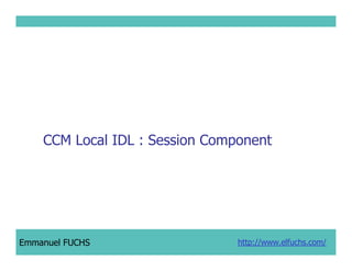 CCM IDL, CORBA Component Model IDL
