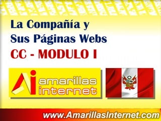 La Compañía y  Sus Páginas Webs CC - MODULO I 