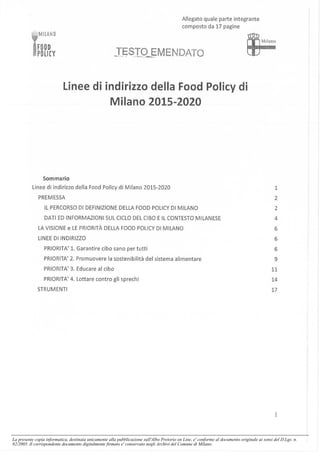 La presente copia informatica, destinata unicamente alla pubblicazione sull'Albo Pretorio on Line, e' conforme al documento originale ai sensi del D.Lgs. n.
82/2005. Il corrispondente documento digitalmente firmato e' conservato negli Archivi del Comune di Milano.
 