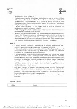 La presente copia informatica, destinata unicamente alla pubblicazione sull'Albo Pretorio on Line, e' conforme al documento originale ai sensi del D.Lgs. n.
82/2005. Il corrispondente documento digitalmente firmato e' conservato negli Archivi del Comune di Milano.
 