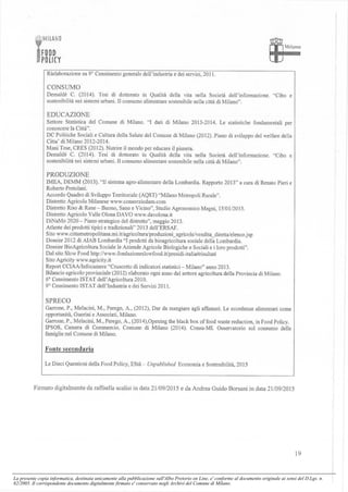 La presente copia informatica, destinata unicamente alla pubblicazione sull'Albo Pretorio on Line, e' conforme al documento originale ai sensi del D.Lgs. n.
82/2005. Il corrispondente documento digitalmente firmato e' conservato negli Archivi del Comune di Milano.
 