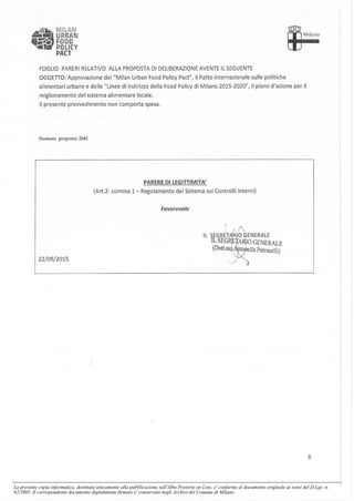 La presente copia informatica, destinata unicamente alla pubblicazione sull'Albo Pretorio on Line, e' conforme al documento originale ai sensi del D.Lgs. n.
82/2005. Il corrispondente documento digitalmente firmato e' conservato negli Archivi del Comune di Milano.
 
