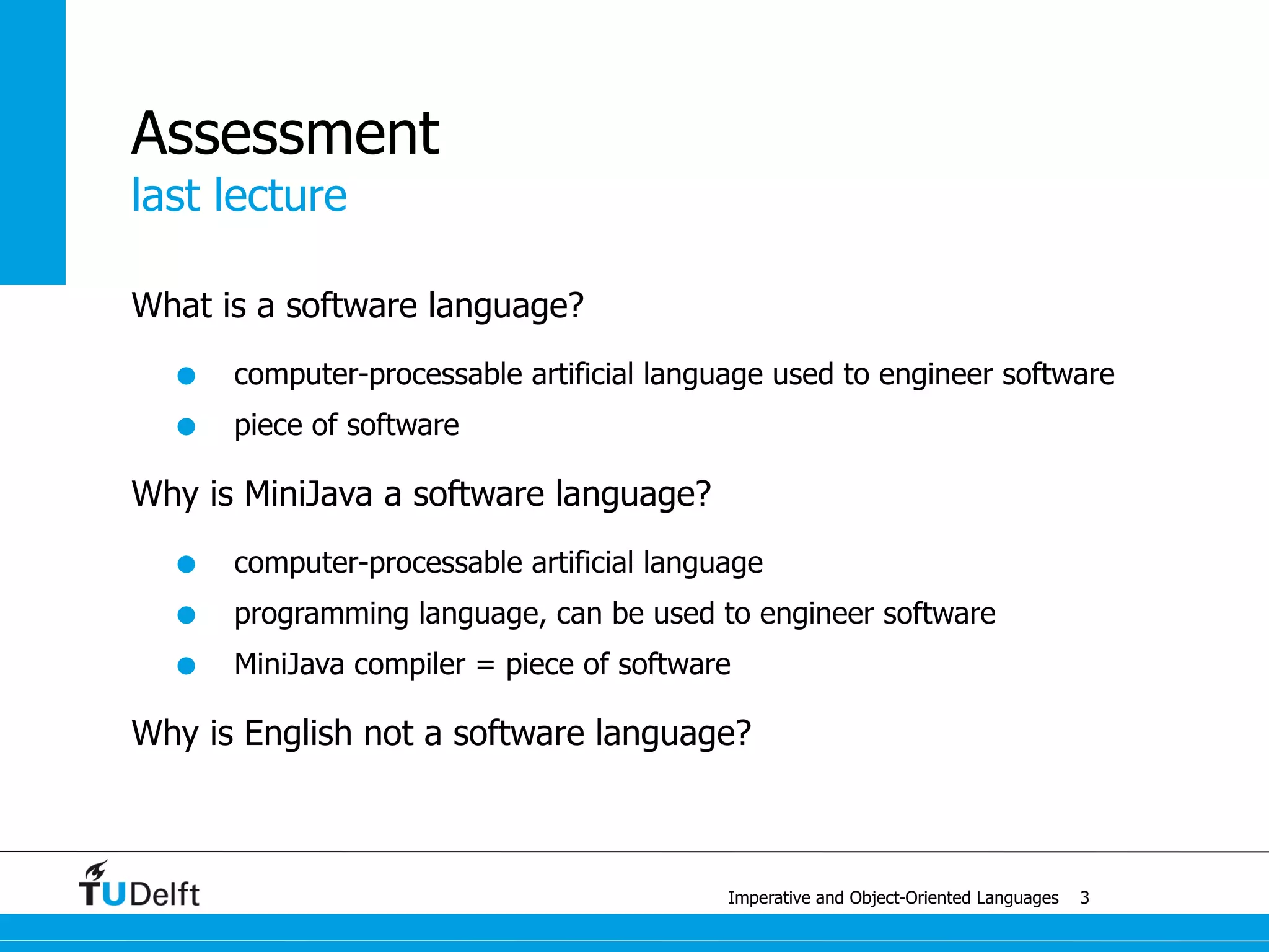 .method static public m(I)I
iload 1
ifne else
iconst_1
ireturn
else: iload 1
dup
iconst_1
isub
invokestatic Math/m(I)I
imul
ireturn
basic concepts
Imperative and Object-Oriented Languages
Example: Java Bytecode
10
read memory
calculation
jump
 