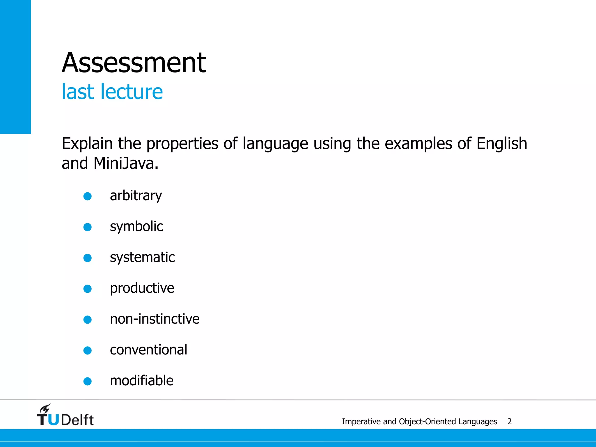 Imperative and Object-Oriented Languages
Recap: Compilers
4
compiler
software
language
machine
language
 