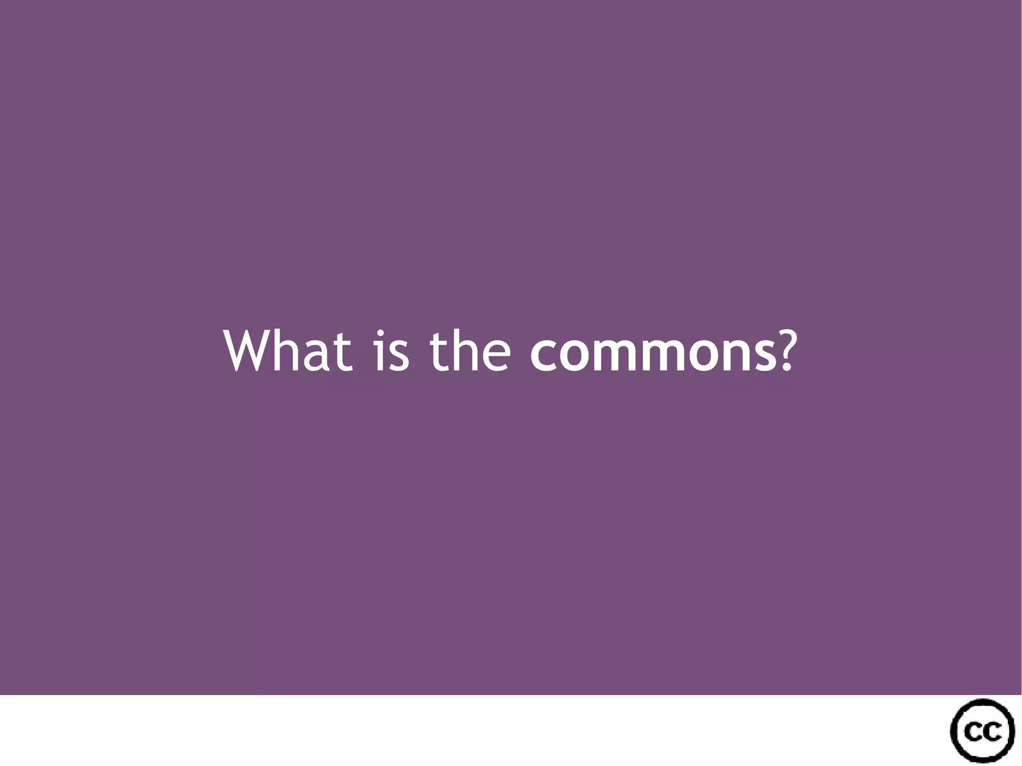 What is the commons ?