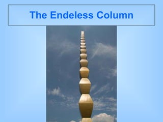 The Endeless Column 