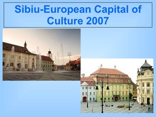 Sibiu-European Capital of Culture 2007 
