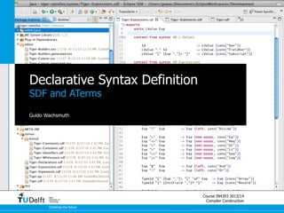 IN4303 2015/16
Compiler Construction
Language Specification
syntax definition
Guido Wachsmuth, Eduardo de Souza Amorim
 